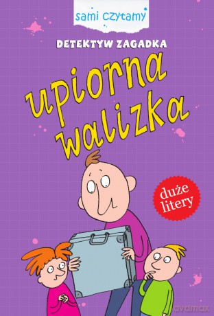 Upiorna walizka. Detektyw Zagadka. Sami czytamy - Iwona Czarkowska [KSIĄŻKA]