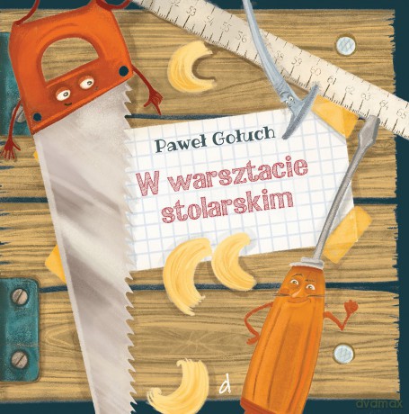 W warsztacie stolarskim - Paweł Gołuch [KSIĄŻKA]