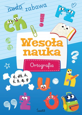 Wesoła nauka. Ortografia - Sabina Piłat [KSIĄŻKA]