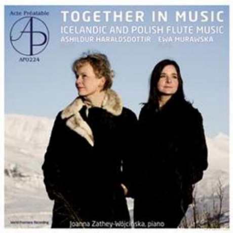 Zathey-Wójcińska Joanna: Together In Music - Islandzka I Polska Muzyka Fletowa [CD]