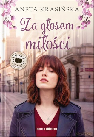 Za głosem miłości. Barwy uczuć (Tom 1) Duże Litery - Aneta Krasińska [KSIĄŻKA]