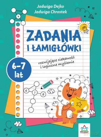 Zadania i łamigłowki 6-7 lat rozwijające ciekawość i logiczne myślenie - Jadwiga Dejko, Jadwiga Chrostek [KSIĄŻKA]