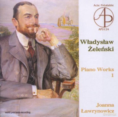 Żeleński Władysław: Utwory Fortepianowe I [CD]