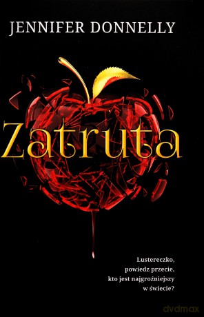 Zatruta (ilustrowane brzegi) - Jennifer Donnelly [KSIĄŻKA]