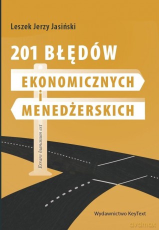 201 błędów ekonomicznych i menedżerskich - Leszek J. Jasiński [KSIĄŻKA]