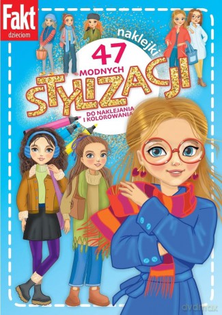47 modnych stylizacji do naklejania i kolorowania [KSIĄŻKA]