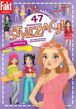 47 modnych stylizacji. Zaprojektuj stroje [KSIĄŻKA]