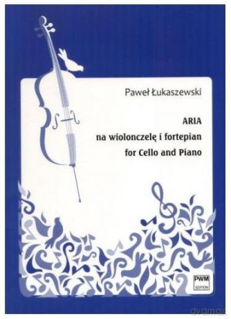 Aria na wiolonczelę i fortepian - Paweł Łukaszewski [KSIĄŻKA]
