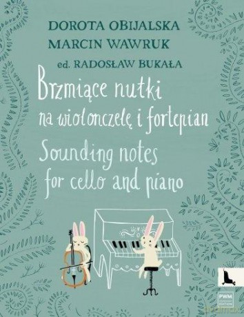 Brzmiące nutki na wiolonczelę i fortepian - Dorota Obijalska, Marcin Wawruk [KSIĄŻKA]