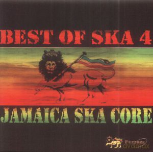 Best Of Ska 4: Jamaica Ska Core [CD]