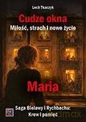 Cudze okna. Miłość, strach i nowe życie. Maria - Lech Tkaczyk [KSIĄŻKA]