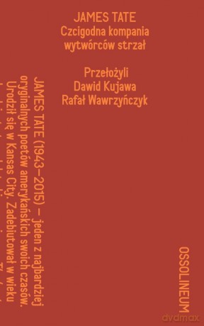 Czcigodna kompania wytwórców strzał - James Tate [KSIĄŻKA]