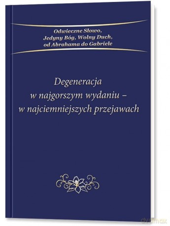 Degeneracja w najgorszym wydaniu [KSIĄŻKA]