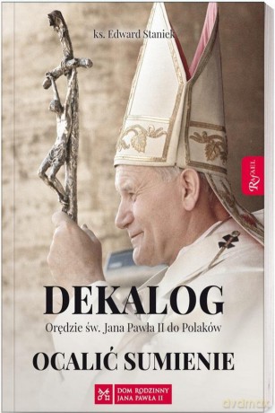 Dekalog. Ocalić sumienie - Edward Staniek [KSIĄŻKA]