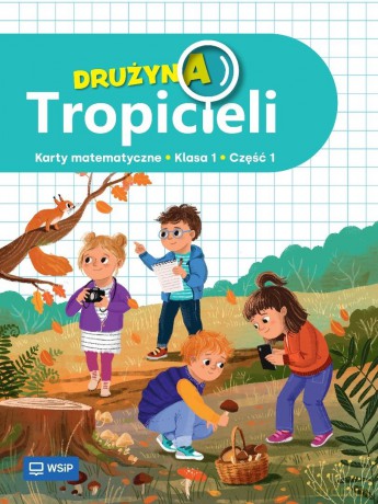 Drużyna Tropicieli SP 1 Matematyka ćwiczenia cz.1 [KSIĄŻKA]