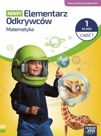 Elementarz odkrywców Nowy Matematyka 1 podręcznik cz.1 [KSIĄŻKA]