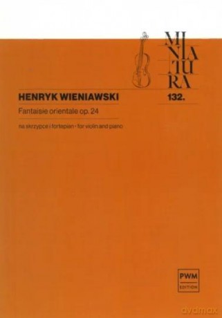 Fantaisie orientale op. 24 - Henryk Wieniawski [KSIĄŻKA]