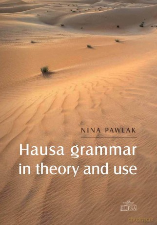 Hausa grammar in theory and use - Nina Pawlak [KSIĄŻKA]