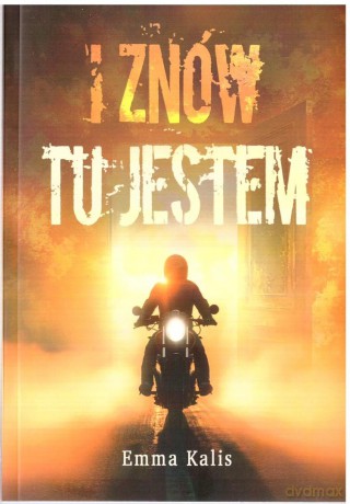 I znów tu jestem - Emma Kalis [KSIĄŻKA]
