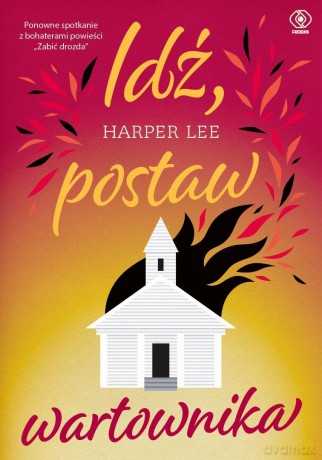Idź, postaw wartownika - Harper Lee [KSIĄŻKA]
