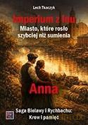Imperium z lnu. Miasto, które rosło szybciej niż.. - Lech Tkaczyk [KSIĄŻKA]