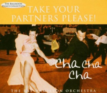 Hamilton: Take Your Partners Please! Cha Cha Cha [CD]