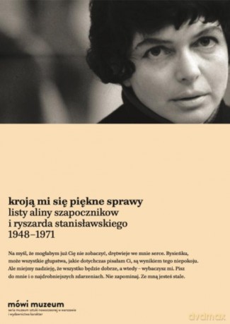 Kroją mi się piękne sprawy - Alina Szapocznikow, Ryszard Stanisławski [KSIĄŻKA]