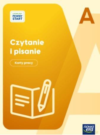 Łatwiejszy Pewny start. Czytanie i pisanie Karty pracy p.A - Agnieszka Kowalska [KSIĄŻKA]