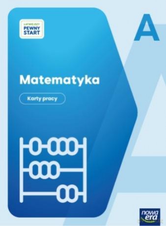 Łatwiejszy Pewny start. Matematyka Karty pracy poz. A - Daria Dunajska [KSIĄŻKA]