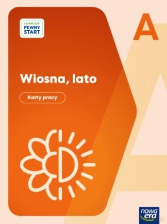 Łatwiejszy Pewny start. Wiosna, lato Karty pracy poz. A - Justyna Hadryś [KSIĄŻKA]