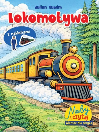 Maluj i czytaj. Wiersze dla smyka. Lokomotywa - Julian Tuwim [KSIĄŻKA]