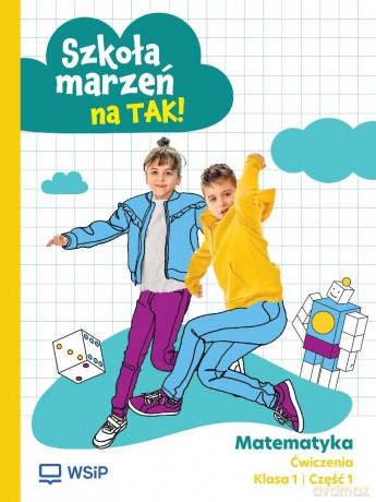 Matematyka SP 1 Szkoła marzeń na TAK ćw. cz.1 [KSIĄŻKA]