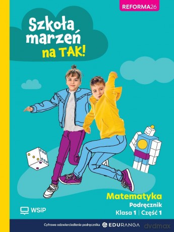 Matematyka SP 1 Szkoła marzeń na TAK podr cz.1 [KSIĄŻKA]