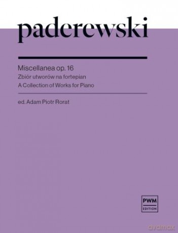 Miscellanea op.16 zbiór utworów - Ignacy Jan Paderewski [KSIĄŻKA]