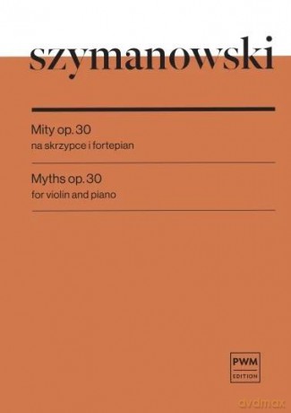 Mity op. 30 na skrzypce i fortepian - Karol Szymanowski [KSIĄŻKA]