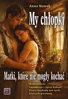 My, chłopki. Matki, które nie mogły kochać - Anna Nowak [KSIĄŻKA]