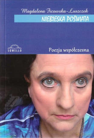 Niebieska poświata - Magdalena Ficowska-Łuszczek [KSIĄŻKA]