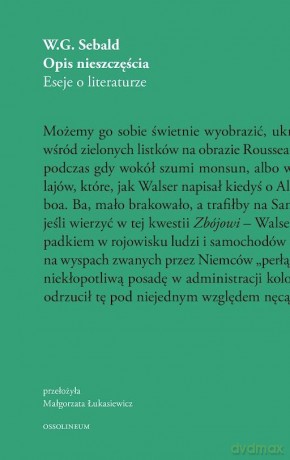 Opis nieszczęścia. Eseje o literaturze - W.G. Sebald [KSIĄŻKA]