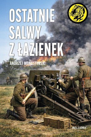 Ostatnie salwy z Łazienek - Andrzej Monastyrski [KSIĄŻKA]