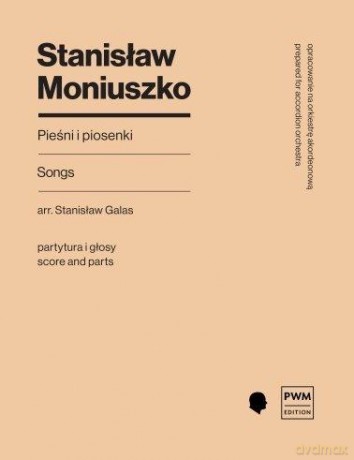 Pieśni i piosenki - opracowanie na orkiestrę... - Stanisław Moniuszko [KSIĄŻKA]