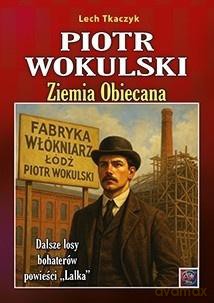 Piotr Wokulski. Ziemia obiecana - Lech Tkaczyk [KSIĄŻKA]