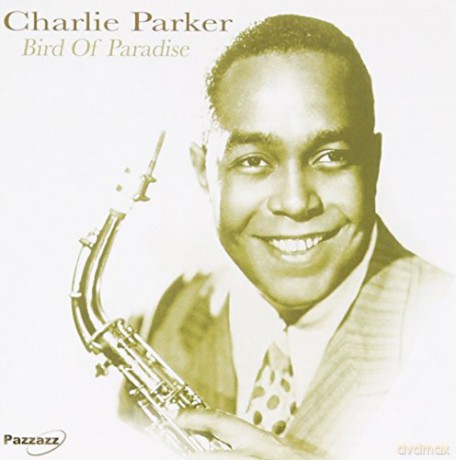 Parker: Bird Of Paradise [CD]