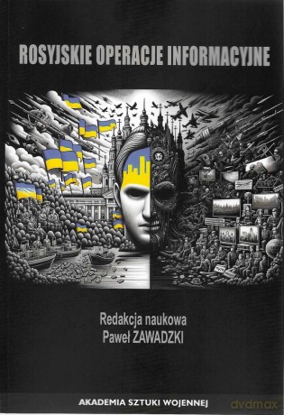 Rosyjskie operacje informacyjne - red. Paweł Zawadzki [KSIĄŻKA]