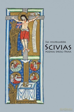Scivias II Poznaj drogi Pana - św. Hildegarda z Bingen [KSIĄŻKA]