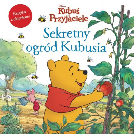 Sekretny ogród Kubusia. Disney Kubuś i Przyjaciele - Catherine Hapka [KSIĄŻKA]