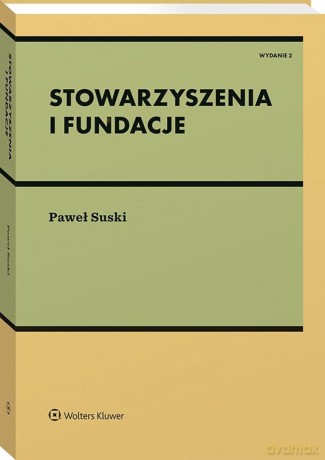 Stowarzyszenia i fundacje - Paweł Suski [KSIĄŻKA]