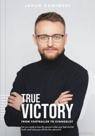 True Victory - Jakub Kamiński [KSIĄŻKA]