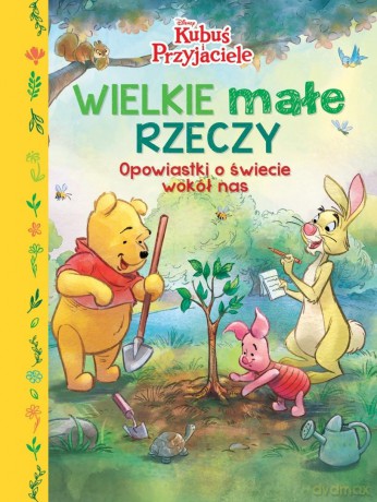 Wielkie małe rzeczy Opowiastki o świecie wokół nas [KSIĄŻKA]