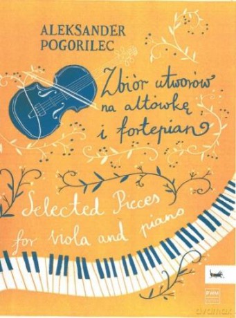 Zbiór utworów na altówkę i fortepian - Aleksander Pogorilec [KSIĄŻKA]