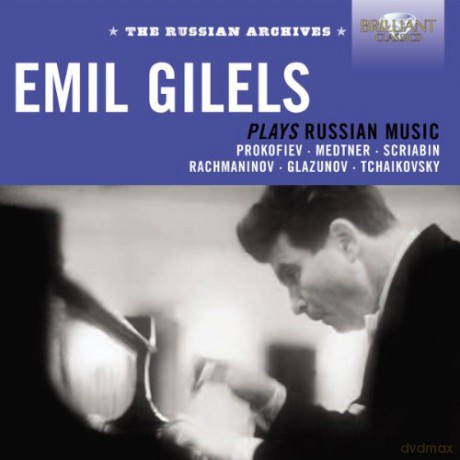 Emil Gilels: Russian Archives: Emil Gilels Plays Russian Music [CD]